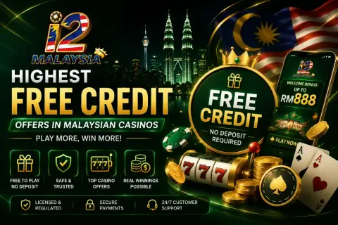 highest free credit offers in malaysian casinos